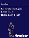 Buchcover Des Feldpredigers Schmelzle Reise nach Flätz