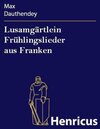 Buchcover Lusamgärtlein Frühlingslieder aus Franken