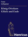 Buchcover König Ottokars Glück und Ende