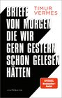 Buchcover Briefe von morgen, die wir gern gestern schon gelesen hätten