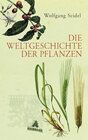 Buchcover Die Weltgeschichte der Pflanzen