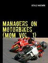 Buchcover Managers on Motorbikes (MoM Vol. 1)