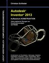 Buchcover Autodesk Inventor 2013 - Aufbaukurs KONSTRUKTION