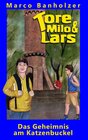 Buchcover Tore, Milo & Lars - Das Geheimnis am Katzenbuckel