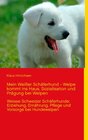 Buchcover Mein Weißer Schäferhund - Welpe kommt ins Haus. Sozialisation und Prägung bei Welpen