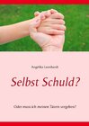 Buchcover Selbst Schuld?