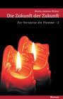 Buchcover Die Zukunft der Zukunft: Zum Auftakt die Flamme (Teil 2)