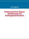 Buchcover Verkehrssicherheit längerer Nutzfahrzeuge des Straßengüterfernverkehrs