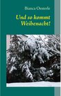 Buchcover Und so kommt Weihenacht
