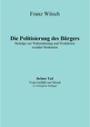 Buchcover Die Politisierung des Bürgers, 3.Teil: Vom Gefühl zur Moral