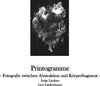 Buchcover Printogramme - Fotografie zwischen Abstraktion und Körperfragment