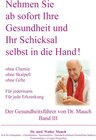 Buchcover Nehmen Sie ab sofort Ihre Gesundheit und Ihr Schicksal selbst in die Hand! Band III Gesundheitsführer