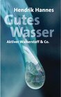 Buchcover Gutes Wasser - Aktiver Wasserstoff & Co