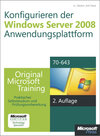 Buchcover Konfigurieren der Windows Server 2008-Anwendungsplattform - Original Microsoft Training für Examen 70-643, 2. Auflage, ü