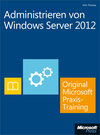Buchcover Administrieren von Windows Server 2012 - Original Microsoft Praxistraining