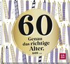 Buchcover 60 - Genau das richtige Alter, um ...
