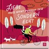 Buchcover Liebe muss nicht perfekt sein, sondern echt