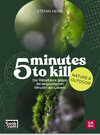 Buchcover 5 minutes to kill - Nature & Outdoor