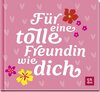 Buchcover Für eine tolle Freundin wie dich