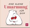 Buchcover Eine kleine Umarmung für dich