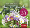 Buchcover Ein Strauß voll bunter Wünsche zum 50.