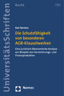 Buchcover Die Schutzfähigkeit von besonderen AGB-Klauselwerken