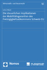 Buchcover Die steuerlichen Implikationen der Mobilitätsgarantien des Freizügigkeitsabkommens Schweiz-EU