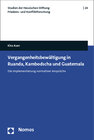 Buchcover Vergangenheitsbewältigung in Ruanda, Kambodscha und Guatemala