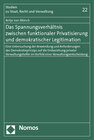 Buchcover Das Spannungsverhältnis zwischen funktionaler Privatisierung und demokratischer Legitimation