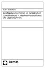 Buchcover Gesetzgebungsverfahren im europäischen Staatenverbund - zwischen Voluntarismus und Loyalitätspflicht
