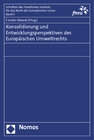 Buchcover Konsolidierung und Entwicklungsperspektiven des Europäischen Umweltrechts