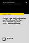Buchcover Chinese Rural Banking Situation and the Reform of the Main Rural Financial Supplier Rural Credit Cooperatives
