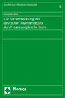 Buchcover Die Fortentwicklung des deutschen Beamtenrechts durch das europäische Recht
