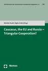 Buchcover Caucasus, the EU and Russia - Triangular Cooperation?