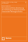 Buchcover Die markenrechtliche Absicherung der Verteilung von Nebenprodukten, insbesondere Werbegeschenken