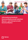 Buchcover Informationsorientierte Kommunikationsmodi zwischen Massen- und interpersonaler Kommunikation