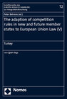 Buchcover The adaption of competition rules in new and future member states to European Union Law (V)