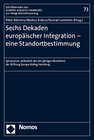 Buchcover Sechs Dekaden europäischer Integration - eine Standortbestimmung