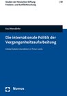 Buchcover Die internationale Politik der Vergangenheitsaufarbeitung