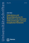 Buchcover Föderalismus und Binnenföderalismus im Wahlrecht zu den deutschen Volksvertretungen und zum Europäischen Parlament