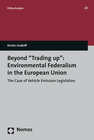 Buchcover Beyond "Trading up": Environmental Federalism in the European Union