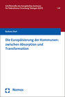 Buchcover Die Europäisierung der Kommunen: zwischen Absorption und Transformation