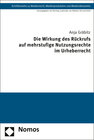 Buchcover Die Wirkung des Rückrufs auf mehrstufige Nutzungsrechte im Urheberrecht