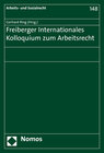 Buchcover Freiberger Internationales Kolloquium zum Arbeitsrecht