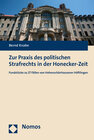 Buchcover Zur Praxis des politischen Strafrechts in der Honecker-Zeit
