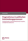 Buchcover Pragmatismus in politischen Entscheidungsprozessen