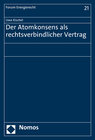 Buchcover Der Atomkonsens als rechtsverbindlicher Vertrag