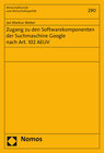 Buchcover Zugang zu den Softwarekomponenten der Suchmaschine Google nach Art. 102 AEUV