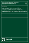 Buchcover Das materielle Recht im Einheitlichen Europäischen Patentsystem und dessen Anwendung durch das Einheitliche Patentgerich