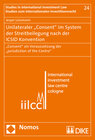 Buchcover Unilateraler "Consent" im System der Streitbeilegung nach der ICSID Konvention